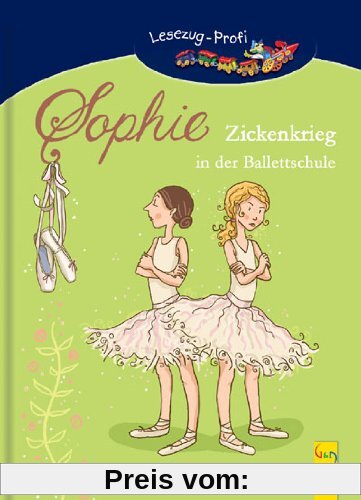 Sophie - Zickenkrieg in der Ballettschule: Ein Ballett-Roman für Mädchen